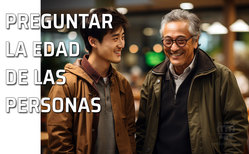 Icono Tú, ¿cuántos años tienes? Es una pregunta bastante habitual, pero no siempre adecuada La edad es una de esas cosas que a mucha gente no le gusta que le pregunten