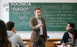 Icono La docencia es fuego. La enseñanza requiere inspirarse en iguales expresiones... La
