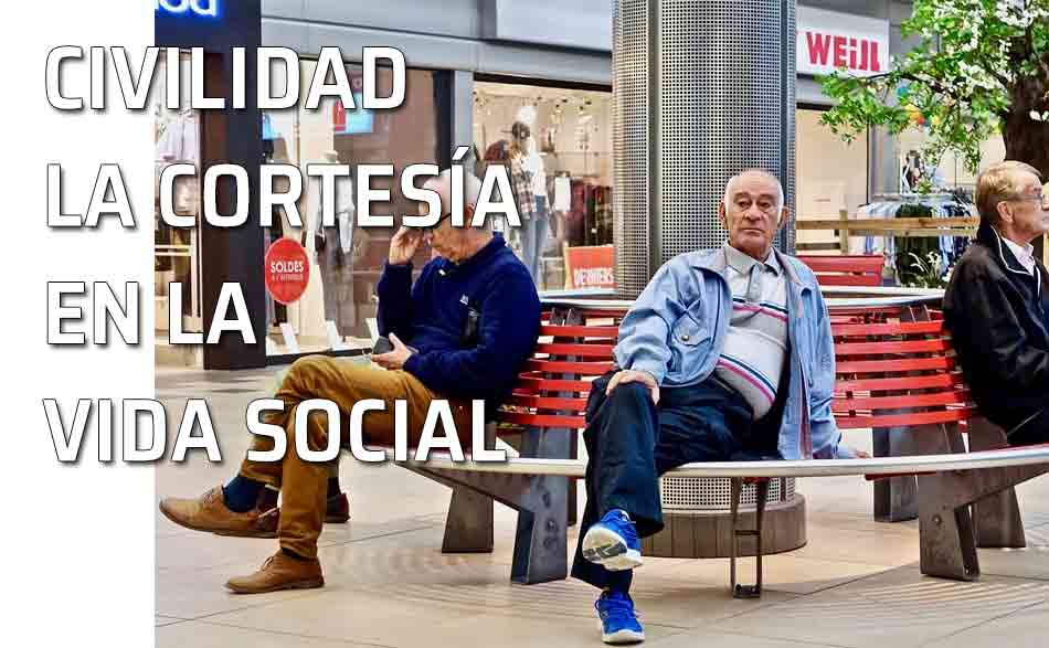Cortesía en la vida social. La civilidad cristiana y escolarizada. Concepciones de la civilidad. La convención moralizada