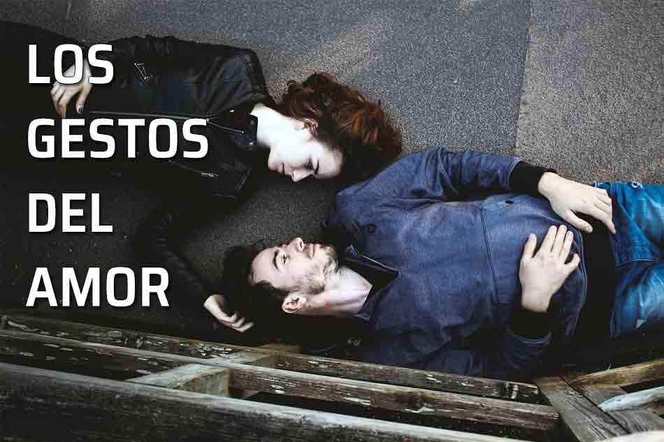 Gestos del amor. Gestos del amor. Una persona enamorada comunica con sus gestos. Pareja de enamorados
