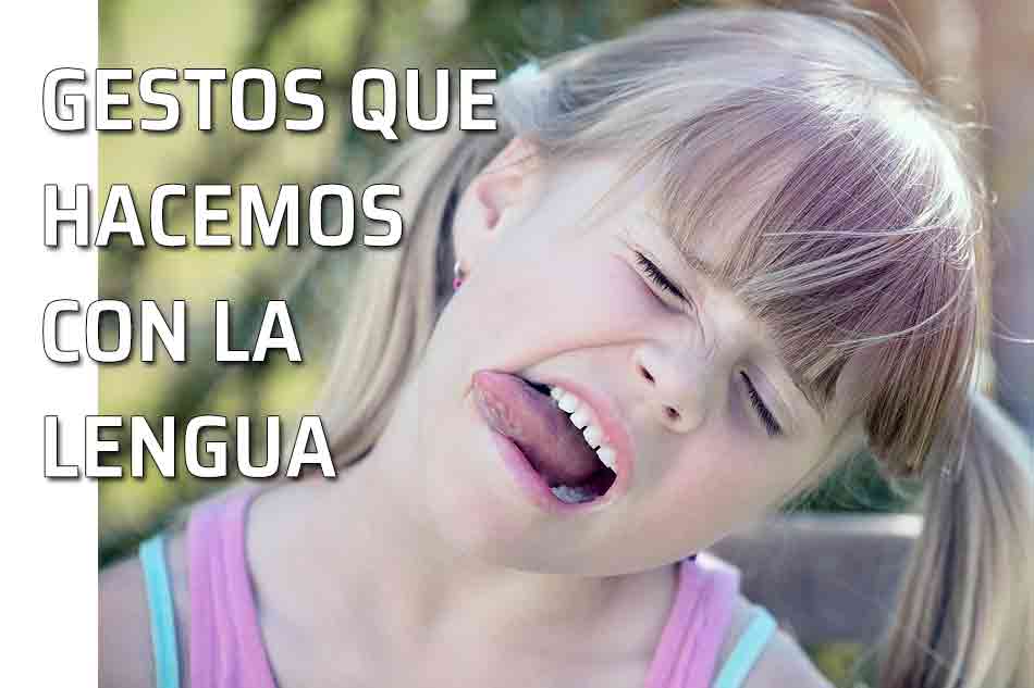 Gestos con la lengua. La lengua también comunica: sus gestos. Niña gesticula con la lengua