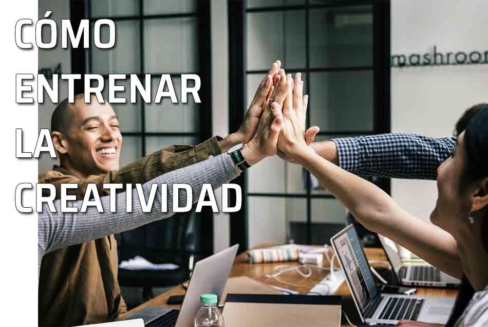 Entrenar la creatividad. La creatividad y la suerte. Entrenar la creatividad