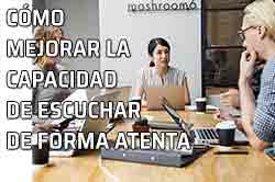 Icono mejorar capacidad de escuchar Cómo practicar una forma de escuchar más atenta