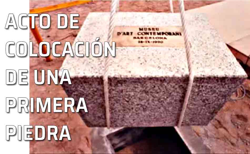 Primera piedra Ceremonia. El acto de colocación de una primera piedra. Ceremonia, desarrollo e invitados