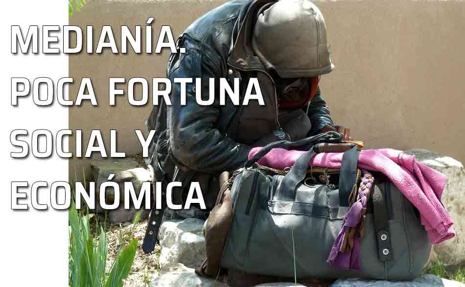 Medianía y poca fortuna. Pobre. Sobre la mediocridad social y económica. Los menos favorecidos por la fortuna