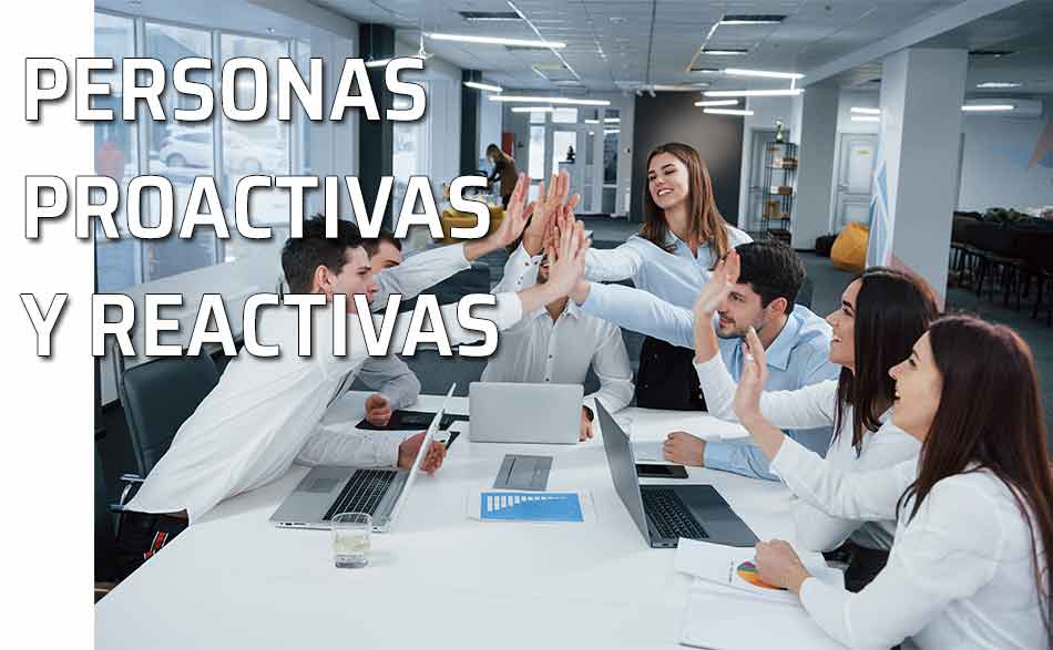 Personas proactivas y reactivas. Grupo de personas proactivas