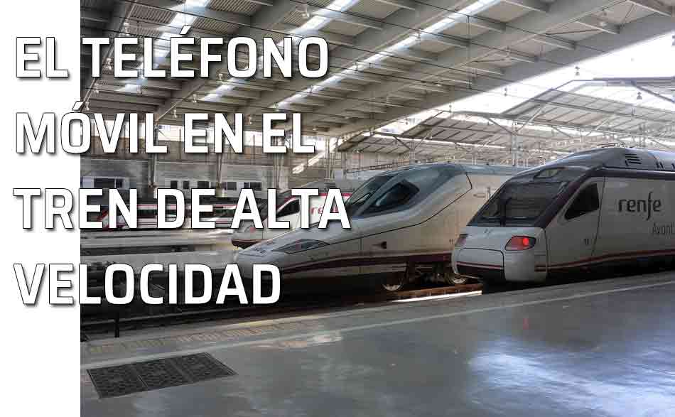 Ave y teléfono movil-celular. Hablar por el teléfono móvil-celular en el AVE -tren de alta velocidad-