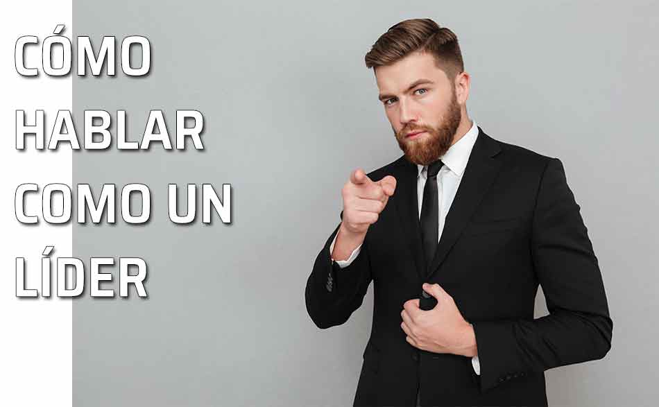 Hablar como un líder. Cómo hablar como un líder