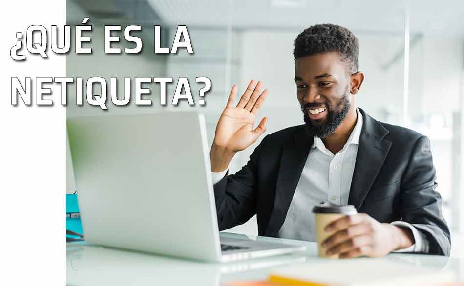 Netiqueta ¿qué es? Hombre saluda a otro en un encuentro virtual