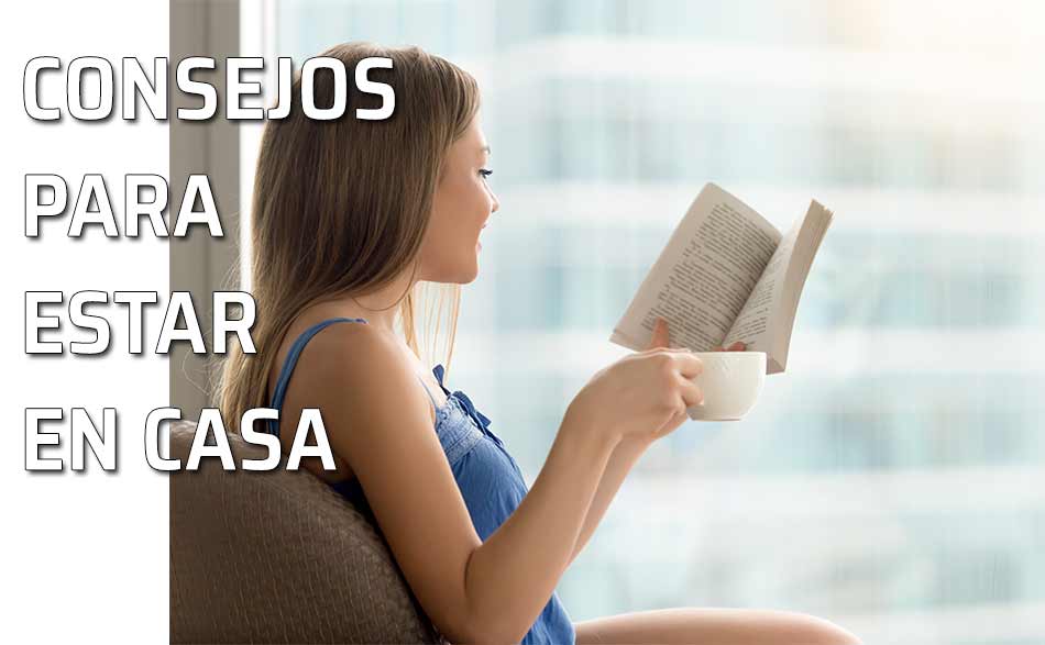 Consejos para estar en casa. Leer un libro tranquilamente en casa