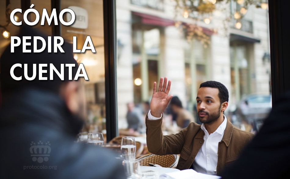 Cómo pedir la cuenta en restaurante de la forma más educada posible. Pedir la cuenta puede hacerse de forma verbal o gestual