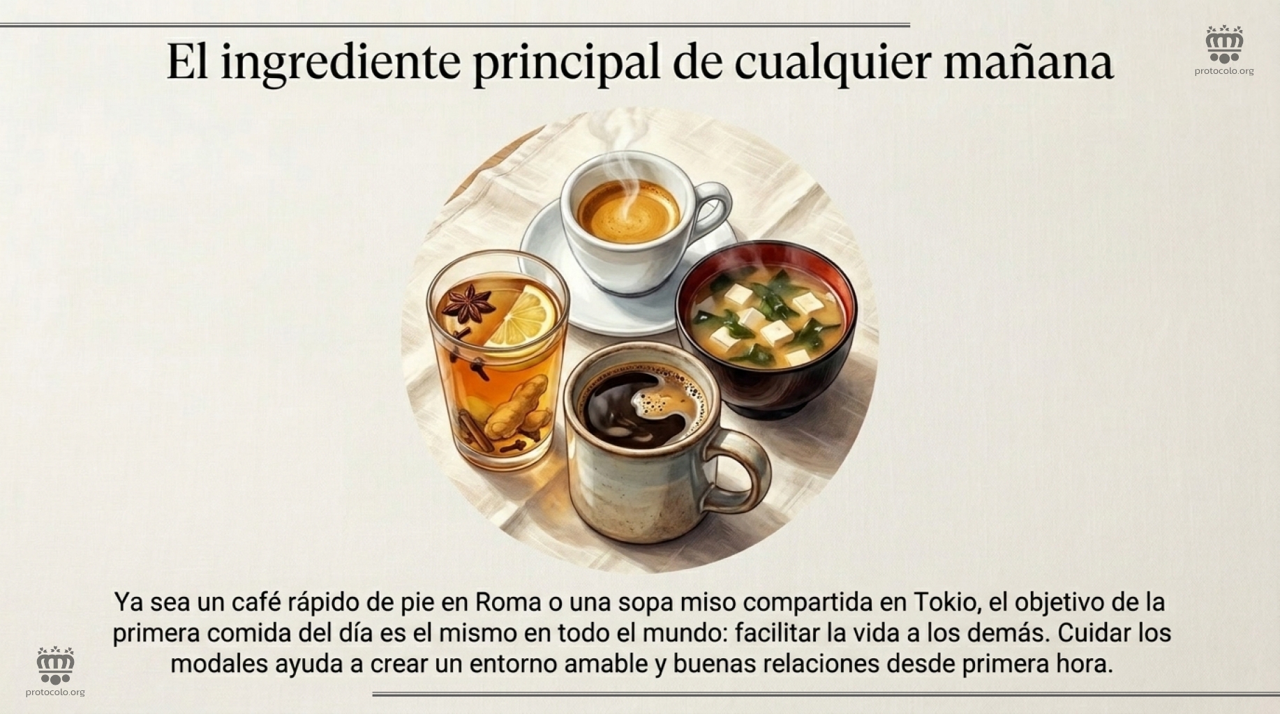 Con independencia del tipo de desayuno, los modales son importantes