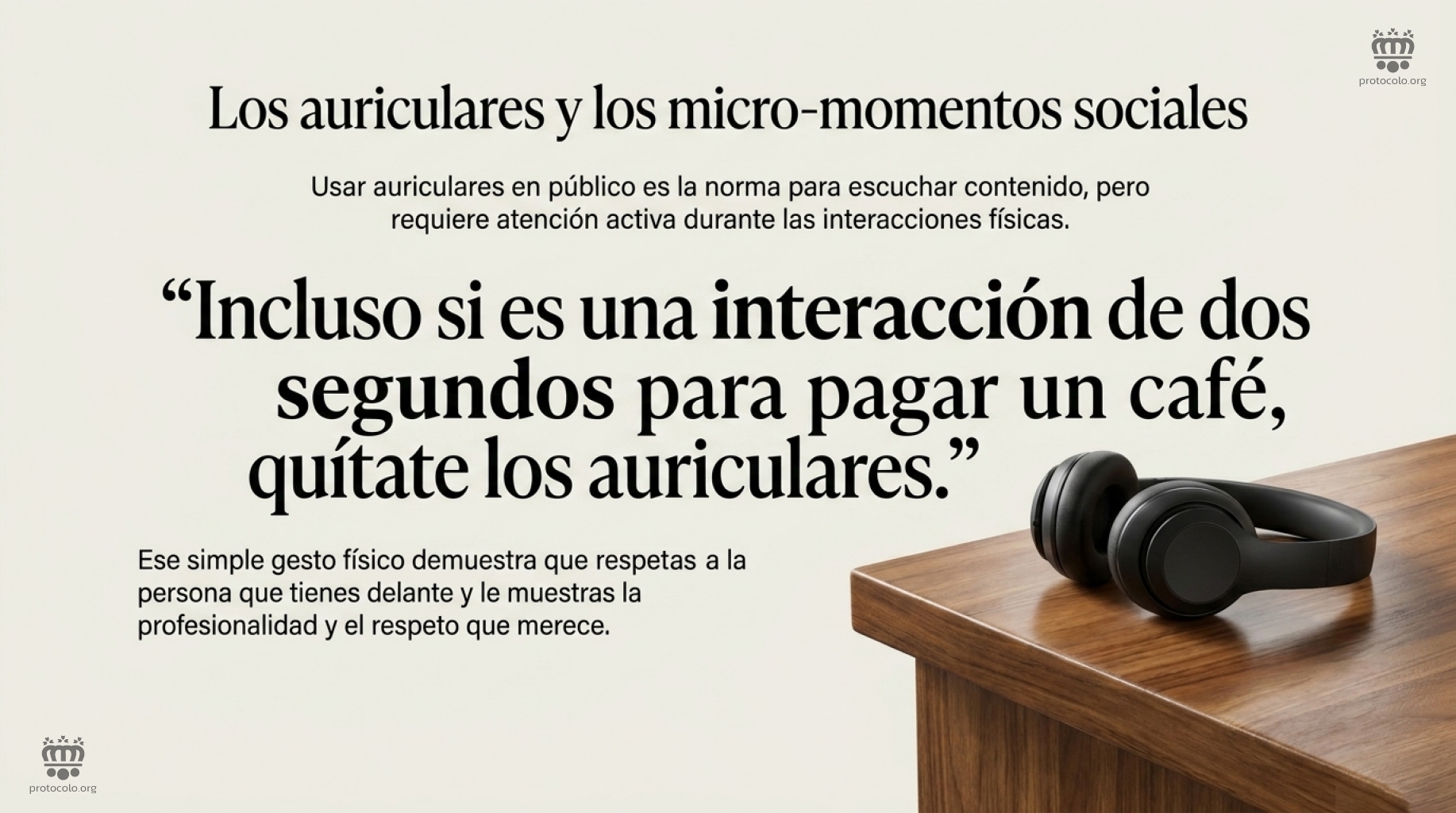 Cuando se habla con otra persona a que quitar los auriculares o apagar el sonido