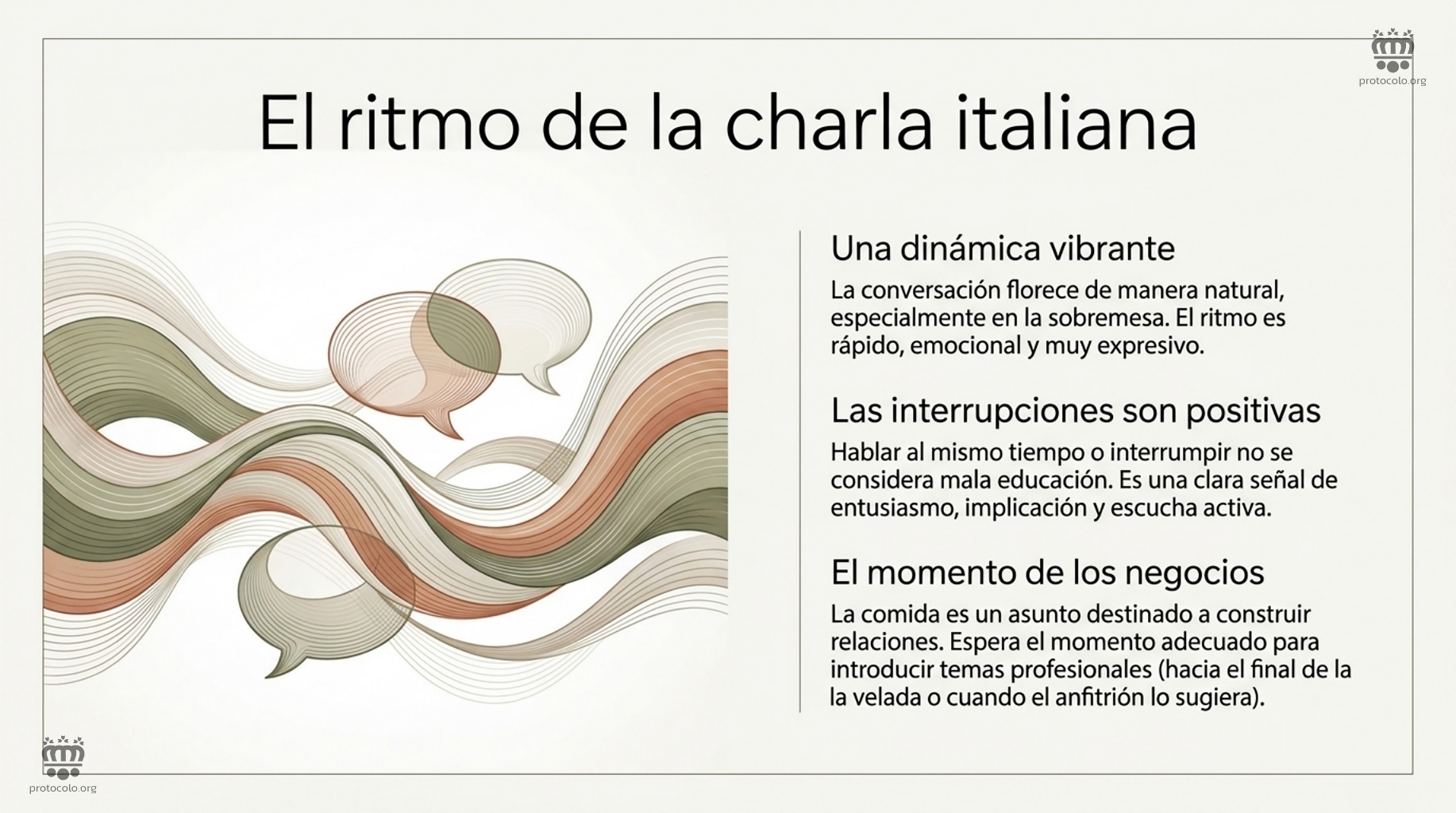 Las conversaciones suelen ser muy dinámicas y participativas