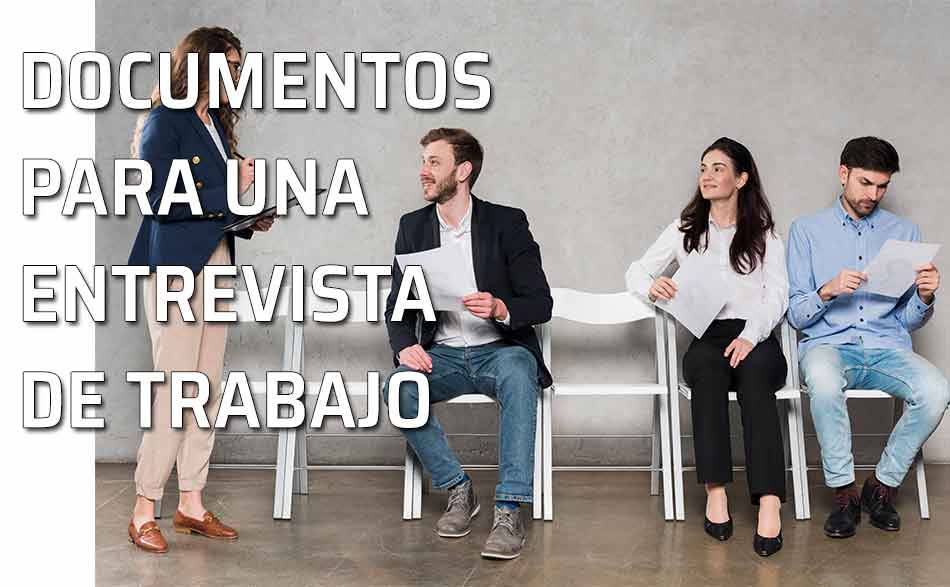 Documentos entrevista de trabajo. Qué documentos llevar a una entrevista de trabajo