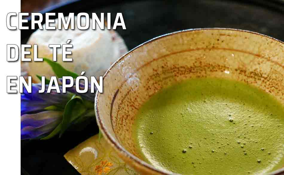 El té en Japón. Té verde, matcha. Ceremonia del té en Japón