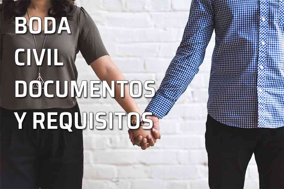 Boda o matrimonio civil y sus requisitos. Documentación necesaria para poder celebrar un matrimonio civil