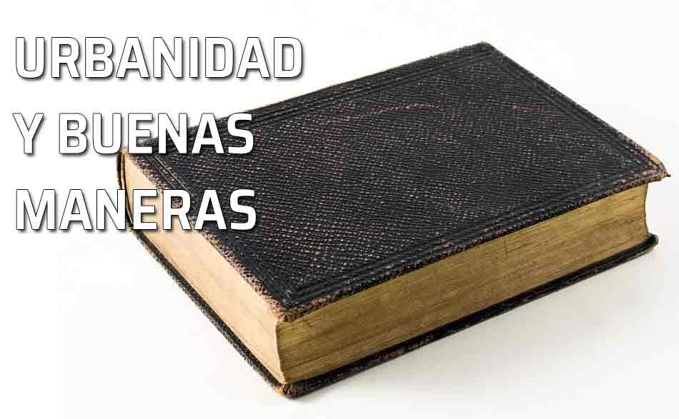 Urbanidad y buenas maneras. Libro. Los libros sobre la urbanidad y las buenas maneras