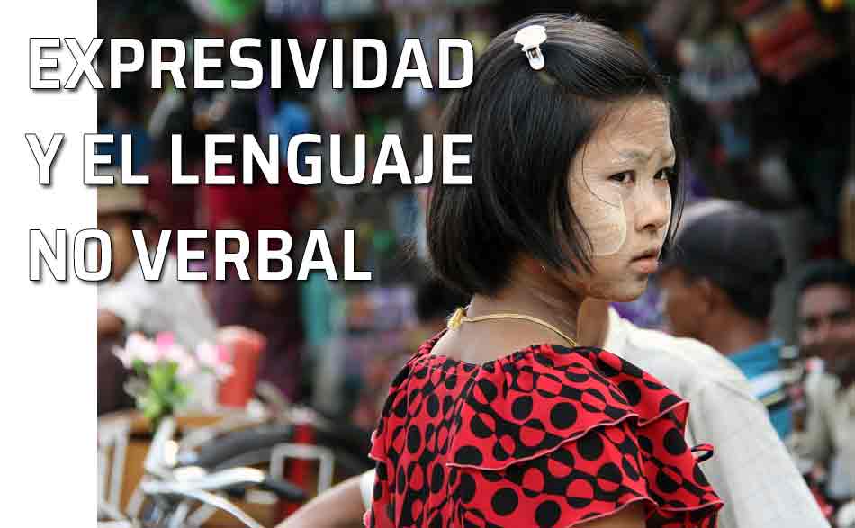 La mirada y la expresividad. Mirada. El lenguaje no verbal