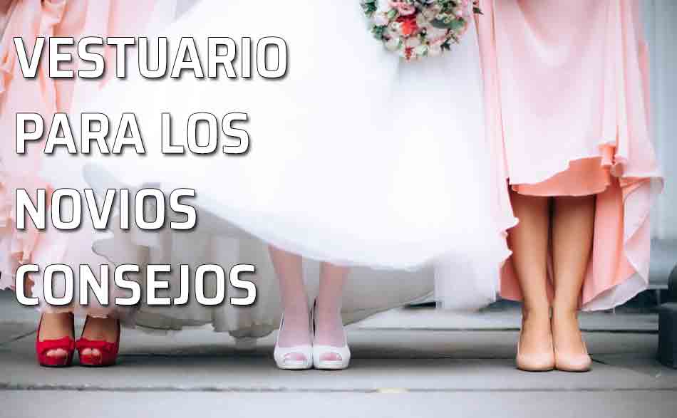 El vestuario de los novios para su día de boda