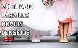 El vestuario de los novios para su día de boda