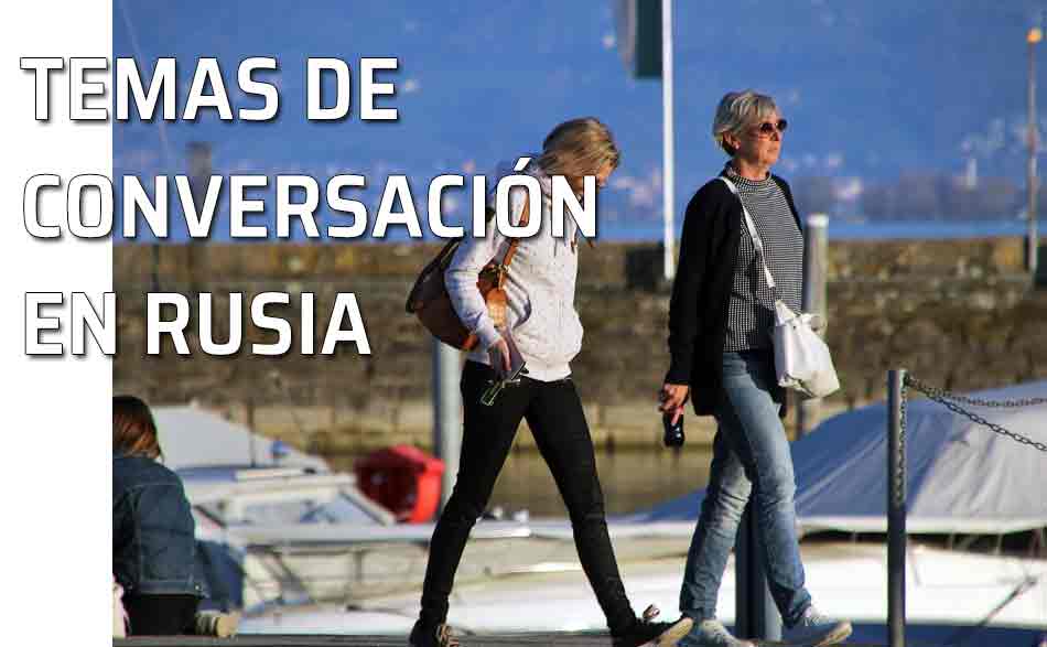 Temas conversación Rusia. Mujeres charlando. Temas de conversación en Rusia