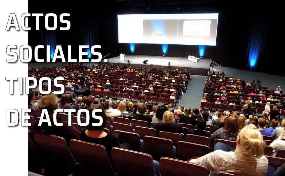 Tipos de actos. Sala de convenciones. Actos y eventos