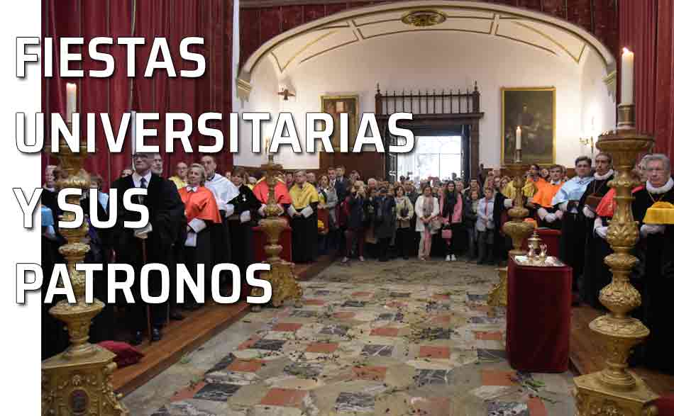 Fiestas universitarias. Patronos y festividades universitarias. ¿Cuál es el patrón de cada facultad?
