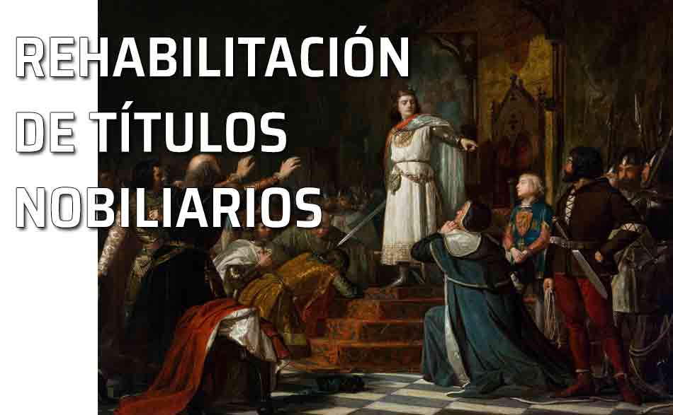 Rehabilitación Títulos Nobiliarios. Episodio del reinado de don Enrique III de Castilla, corte y nobles