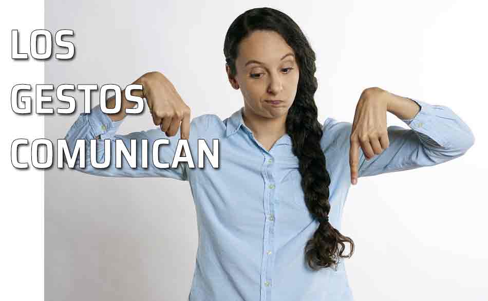 Gesto y su historia. Esto va bien. Comunicación gestual