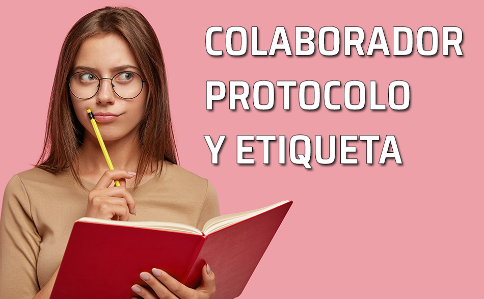 Cómo ser un colaborador de Protocolo y Etiqueta