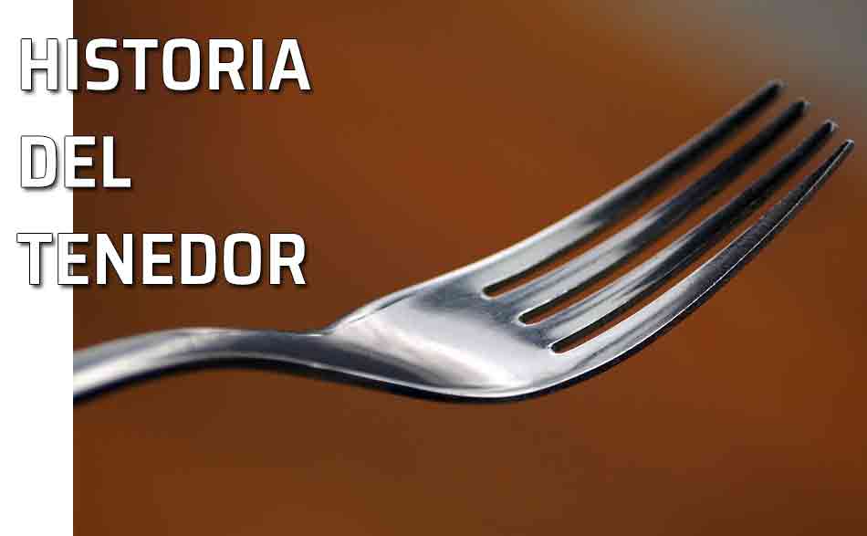 Evolución del tenedor. Tenedor. La historia del tenedor