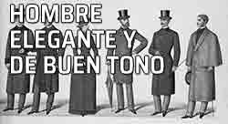 Chalecos, pantalones, etcétera. El hombre elegante y de buen tono
